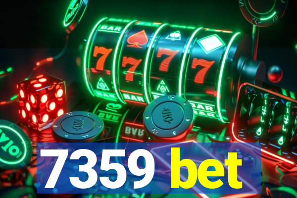 7359 bet